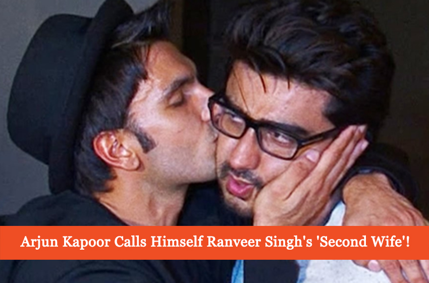  Arjun Kapoor Calls Himself Ranveer Singh’s ‘Second Wife’!