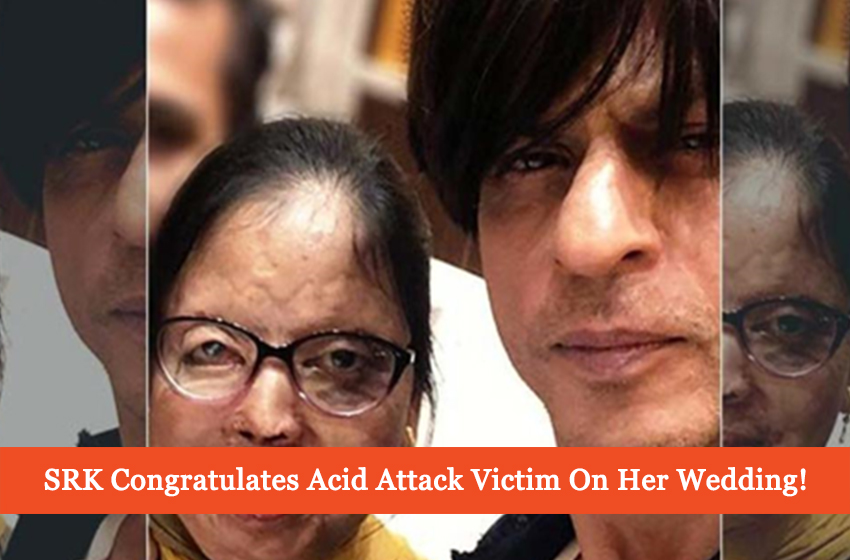  Shah Rukh Khan Congratulates Acid Attack Victim On Her Wedding!