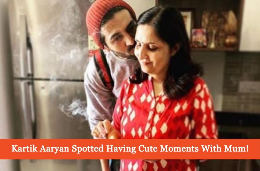  Kartik Aaryan Relishes Moments With Mother & ‘Maa Key Hath Ka Khana’!