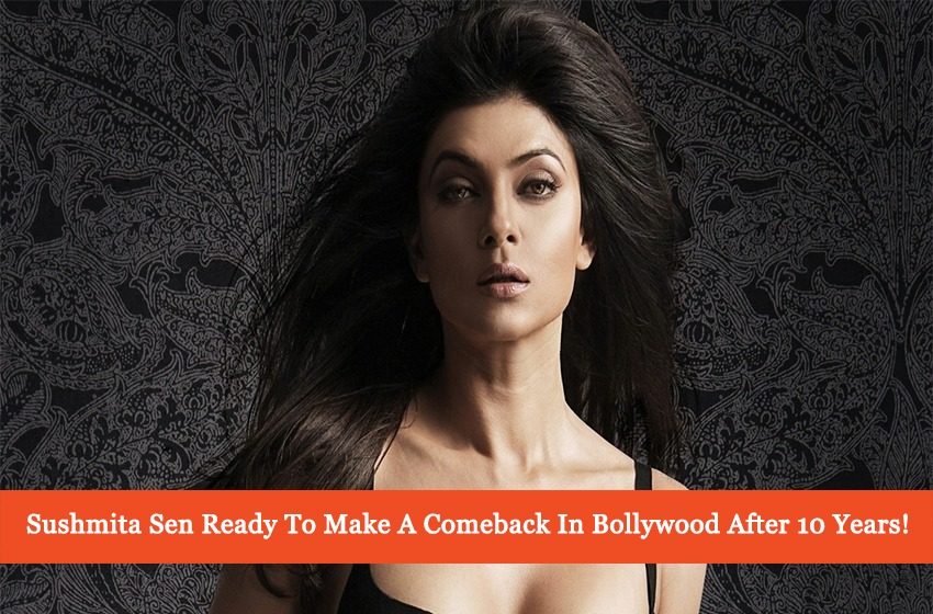  Sushmita Sen Announced Her Comeback In Bollywood After 10 Long Years!