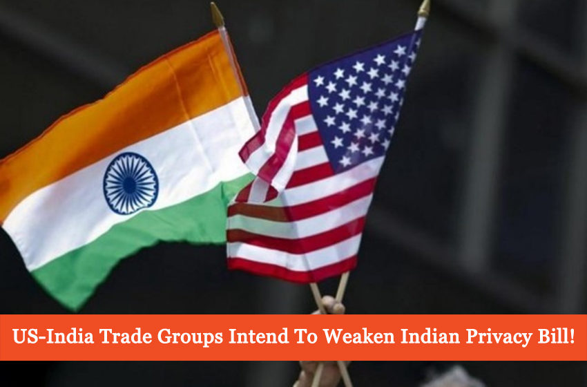  U.S.-India Trade Groups Intend To Lobby Against India’s Privacy Bill