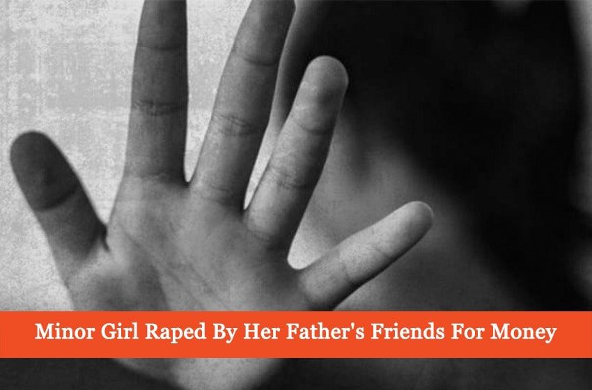  Indian Father Gets His 12-Year-Old Daughter Raped By Friends For Money!