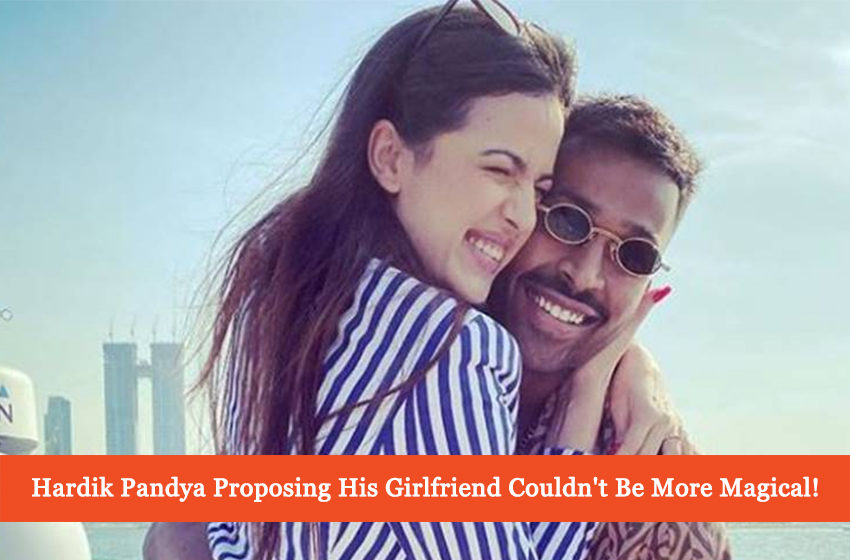  Hardik Pandya Proposing His Girlfriend On A Cruise Is Goals!