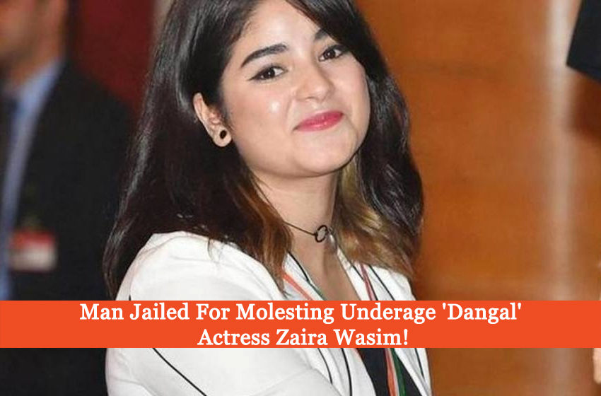  Mumbai Man Jailed For Molesting Former Bollywood Actress Zaira Wasim!