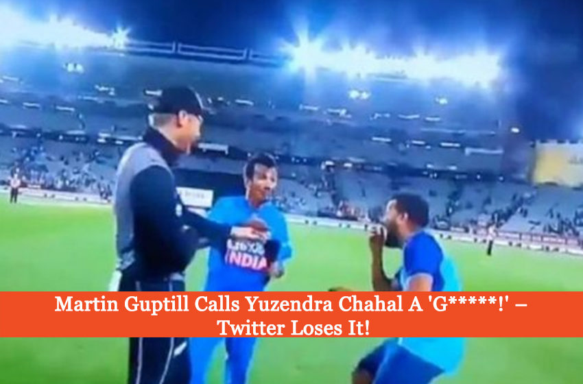  Martin Guptill Calls Yuzendra Chahal A ‘G*****!’ – Twitter Loses It!