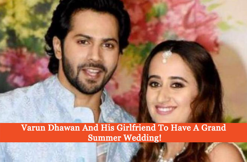  Varun Dhawan Rumored To Have A ‘Summer’ Wedding In Goa!