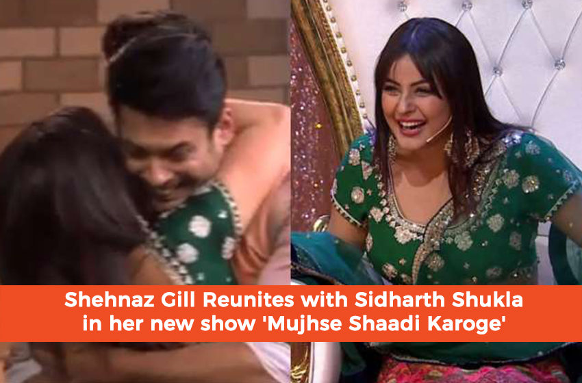  Shehnaz Gill Reunites with Sidharth Shukla in her new show ‘Mujhse Shaadi Karoge’