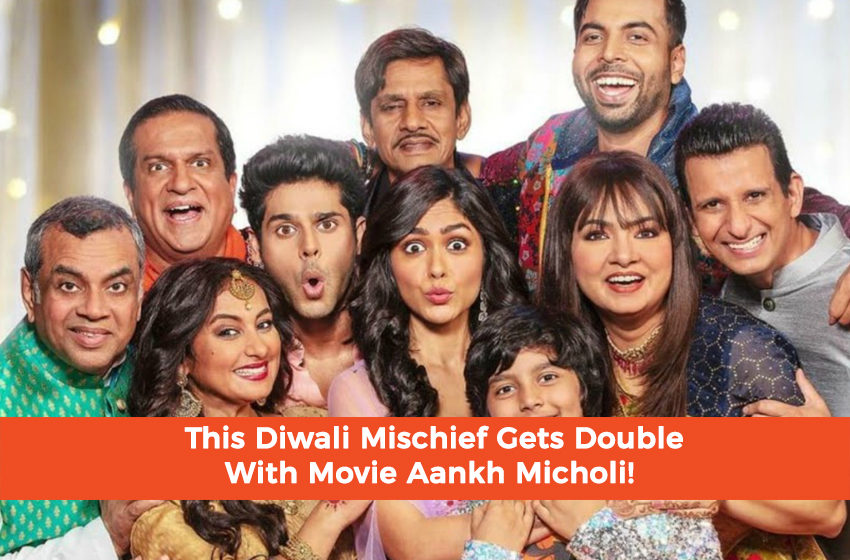  Upcoming Movie Aankh Micholi To Stir-Up Mischief This Diwali