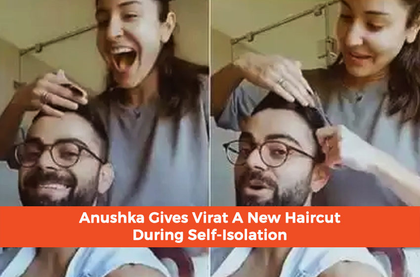  Anushka Gives Virat A New Haircut During Self-Isolation