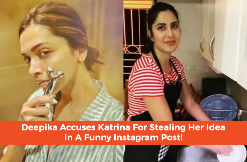  Deepika Accuses Katrina For Stealing Her Idea In A Funny Instagram Post!