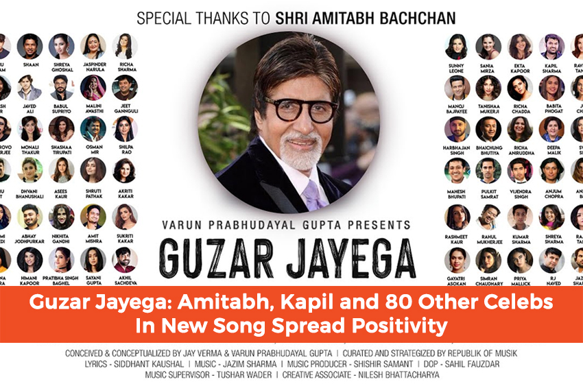  Guzar Jayega: Amitabh, Kapil and 80 Other Celebs In New Song Spread Positivity