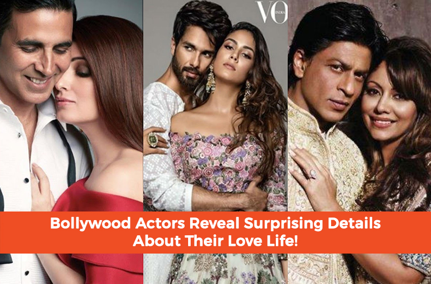  Bollywood Actors Reveal Surprising Details About Their Love Life!