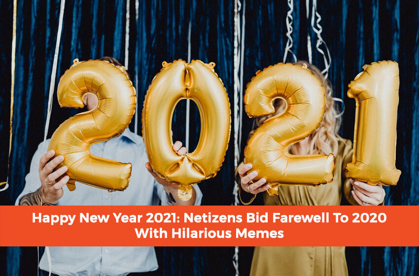  Happy New Year 2021: Netizens Bid Farewell To 2020 With Hilarious Memes