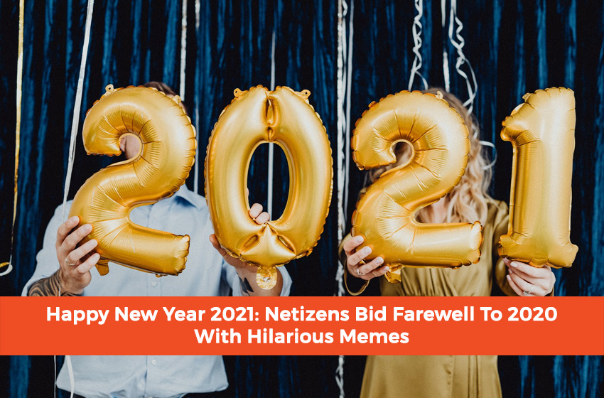 Happy New Year 2021: Netizens Bid Farewell To 2020 With Hilarious Memes