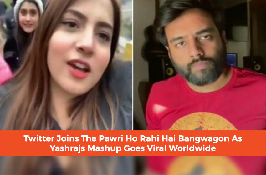 Twitter Joins The Pawri Ho Rahi Hai Bandwagon As Yashraj’s Mashup Goes Viral Worldwide