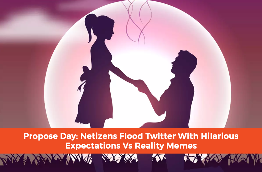 Propose Day Netizens Flood Twitter With Hilarious Expectations Vs Reality Memes