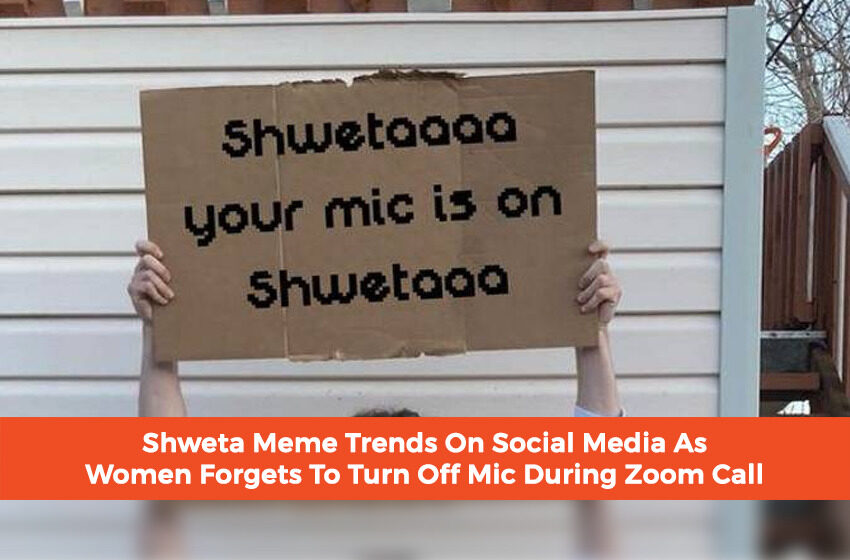  Shweta Meme Trends On Social Media As Women Forgets To Turn Off Mic During Zoom Call