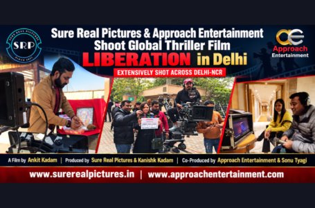 Sure Real Pictures & Approach Entertainment Shoot Global Thriller Film Liberation in Delhi